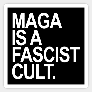 Maga is a Fascist Cult - white Sticker